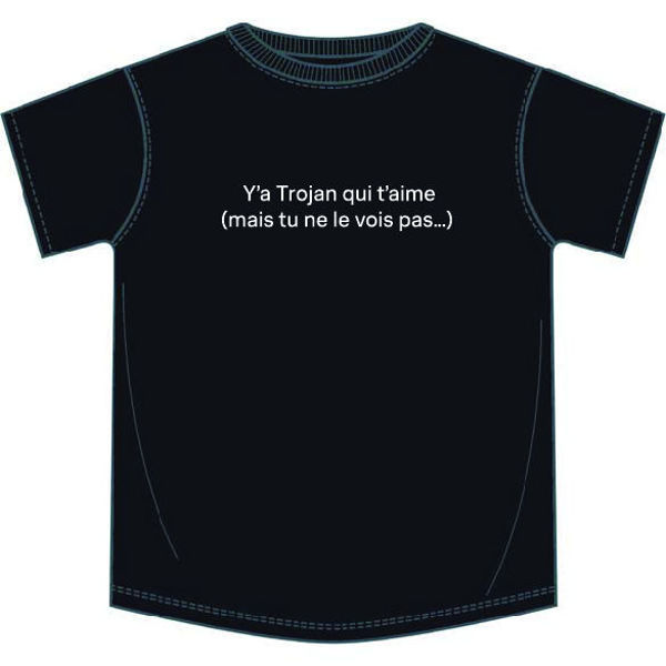 y'a trojan qui t'aime t-shirt slogan